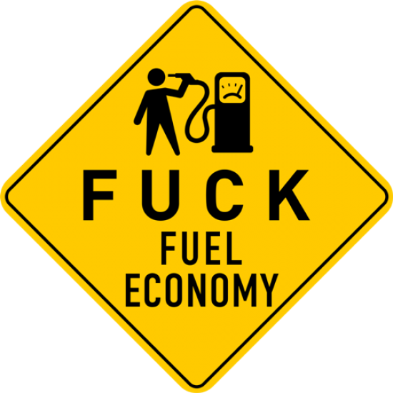 117_Fuck_Fuel_Economy_Sticker-550x550.png.3548b744e4ef4db9fa58b2fdc67c0412.png