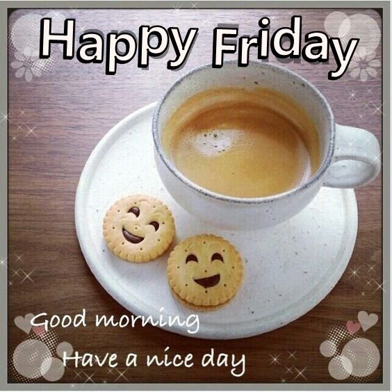 241855-Happy-Friday-Good-Morning-Quote-With-Coffee.jpg.4967f2750ae2a363e5142d3f74cba5c6.jpg